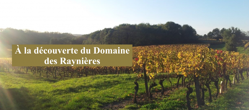 À la découverte du domaine des Raynières